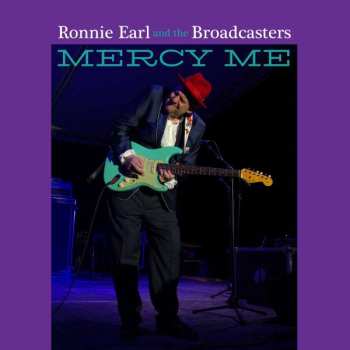 CD Ronnie Earl And The Broadcasters: Mercy Me 472468