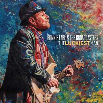 Album Ronnie Earl And The Broadcasters: The Luckiest Man