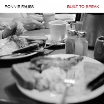 Album Ronnie Fauss: Built To Break
