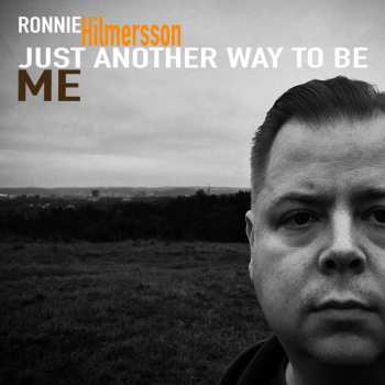 Album Ronnie Hilmersson: Just Another Way To Be Me