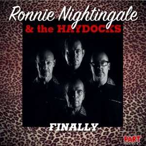 2EP Ronnie Nightingale & The Haydocks: Finally 397782