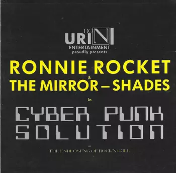 Ronnie Rocket & The Mirror-Shades: Cyber Punk Solution Or The Endlösung Of Rock'N'Roll 