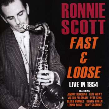 CD Ronnie Scott: Fast & Loose - Live In 1954 505883