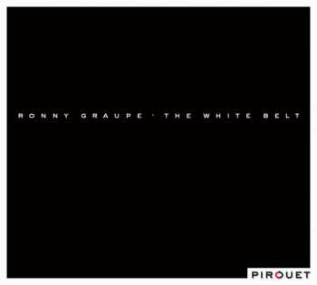 Album Ronny Graupe: The White Belt