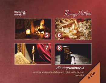 Album Ronny Matthes: Hintergrundmusik - Gemafreie Musik Zur Beschallung Von Hotels & Restaurants Vol. 5 - 8;