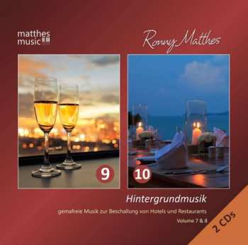 Album Ronny Matthes: Hintergrundmusik Vol. 9 & 10: Gemafreie Musik Zur Beschallung Von Hotels & Restaurants