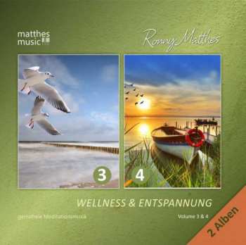 Album Ronny Matthes: Wellness & Entspannung Vol. 3 & 4 - Gemafreie Christliche Meditationsmusik