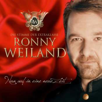 Album Ronny Weiland: Nun Auf In Eine Neue Zeit