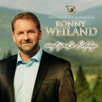 Album Ronny Weiland: Ronny Weiland Singt Große Erfolge