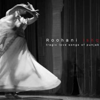 Album Roohani Ishq:  Tragic Love Songs Of Punjab