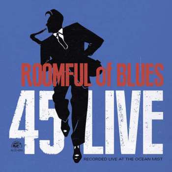 Album Roomful Of Blues: 45 Live
