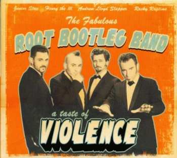 Album Root Bootleg Band: A Taste Of Violence