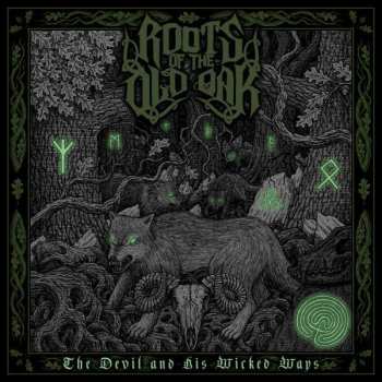 Album Roots of the Old Oak: The Devil And His