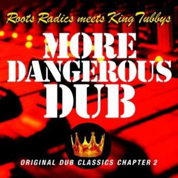 CD The Roots Radics: More Dangerous Dub (Original Dub Classics Chapter 2)