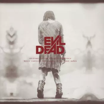 Roque Baños: Evil Dead - Original Motion Picture Soundtrack