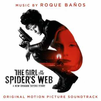 Album Roque Baños: The Girl In The Spider's Web (Original Motion Picture Soundtrack)