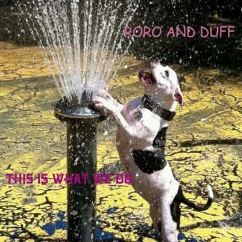 Album Roro And Duff: This Is What We Do