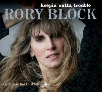 Album Rory Block: Keepin' Outta Trouble A Tribute To Bukka White