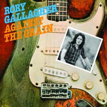 Album Rory Gallagher: Against The Grain
