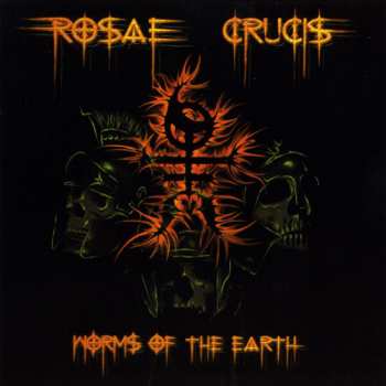 Album Rosae Crucis: Worms Of The Earth