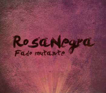 Album Rosa Negra: Fado Mutante