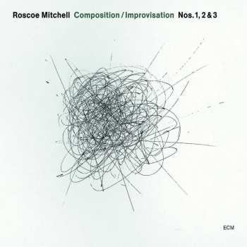 Album Roscoe Mitchell: Composition / Improvisation Nos. 1, 2 & 3