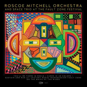 Album Roscoe Mitchell Orchestra: At The Fault Zone Festival