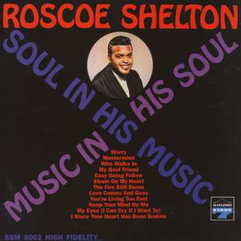 Album Roscoe Shelton: Soul In His Music, Music In His Soul