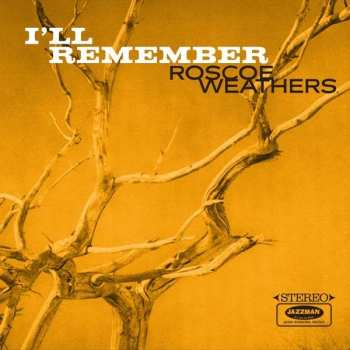 Album Roscoe Weathers: I'll Remember