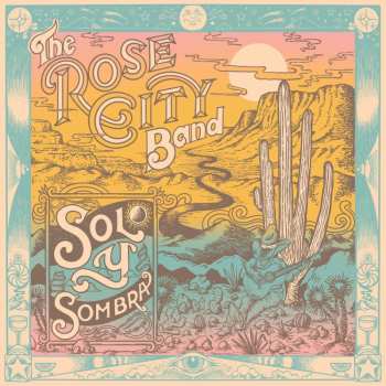 LP Rose City Band: Sol Y Sombra