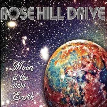 Album Rose Hill Drive: Moon Is The New Earth