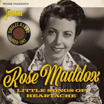 Album Rose Maddox: Little Songs Of Heartache - Singles As & Bs, 1959-1962