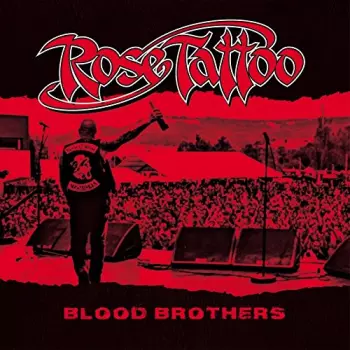 Rose Tattoo: Blood Brothers