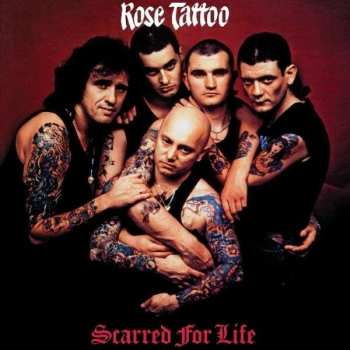 Album Rose Tattoo: Scarred For Life