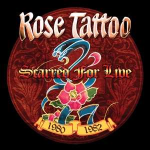 Album Rose Tattoo: Scarred For Live 1980-1982