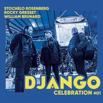 Rosenberg,stochelo Gresset,rocky / Brunard,william: Django Celebration 1