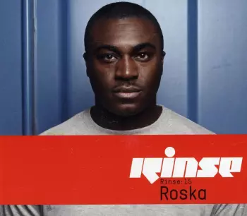 Roska: Rinse: 15