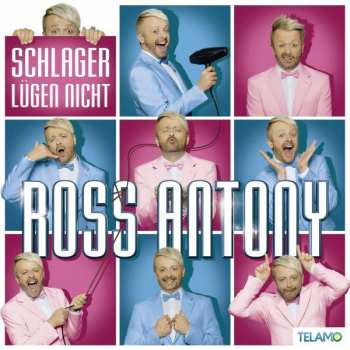 Album Ross Antony: Schlager Lügen Nicht