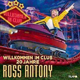 Ross Antony: Willkommen Im Club - 20 Jahre