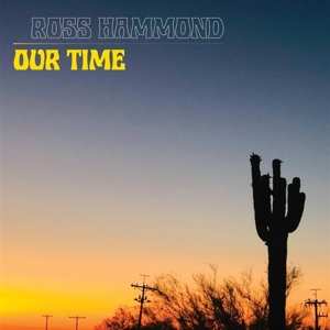 Album Ross Hammond: Our Time