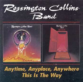 Album Rossington Collins Band: Anytime, Anyplace, Anywhere / This Is The Way