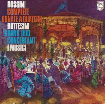 Album Gioacchino Rossini: Complete Sonate A Quattro / Grand Duo Concertant