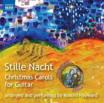 Album Rossini Hayward: Stille Nacht - Christmas Carols For Guitar 