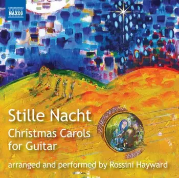 Rossini Hayward: Stille Nacht - Christmas Carols For Guitar 