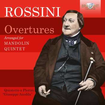 Album Gioacchino Rossini: Overtures Arranged For Mandolin Quintet