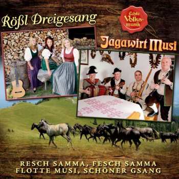 Album Rössl Dreigesang: Resch Samma, Fesch Samma, Flotte...