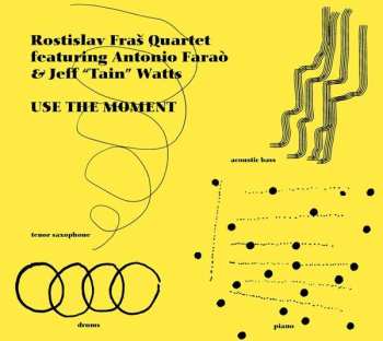 Album Rostislav Fraš Quartet: Use The Moment