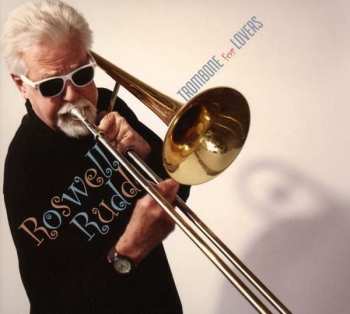 CD Roswell Rudd: Trombone For Lovers 524483