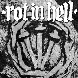 Album Rot In Hell: Rot In Hell / Psywarfare