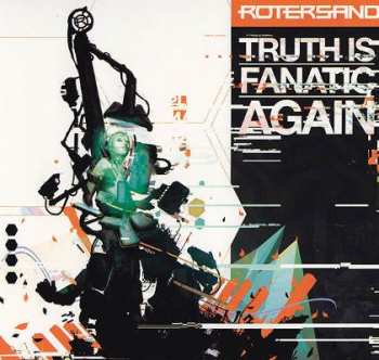 Album Rotersand: Truth Is Fanatic Again